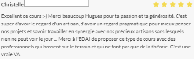 C'est super d'avoir le regard d'un artisan, d'avoir un regard pragmatique pour mieux penser nos projets